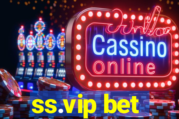 ss.vip bet